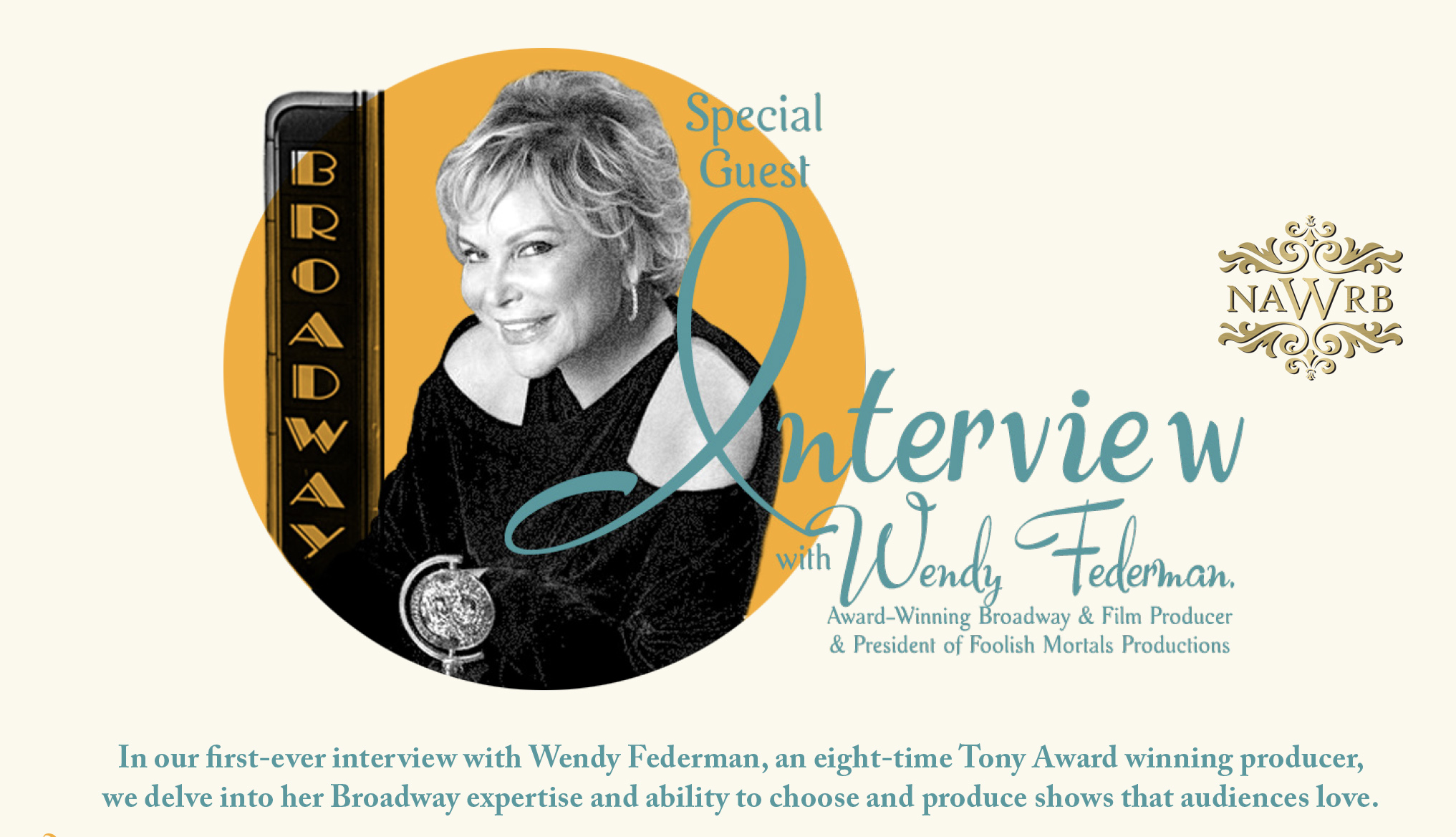 Special Guest Interview with Wendy Federman, Award-Winning Broadway & Film Producer & President of Foolish Mortals Productions
